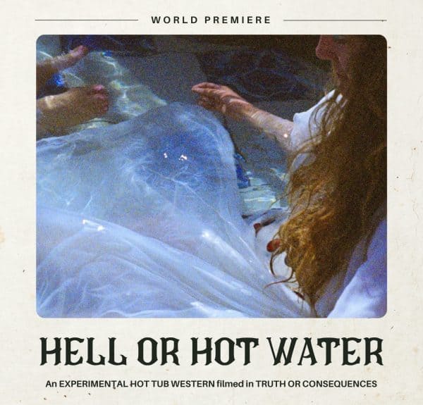 Hell or Hot Water - film screening at the El Cortez, T or C